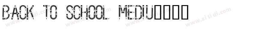 Back to School Mediu字体转换